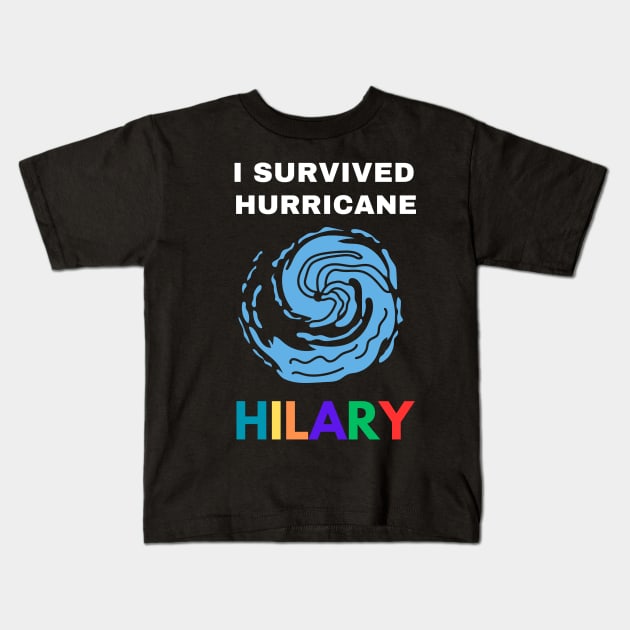 I Survived Hurricane Hilary Kids T-Shirt by Nomad ART